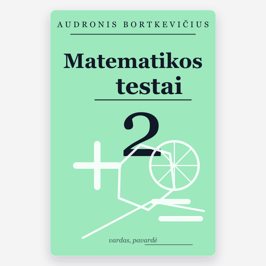 Matematikos testai 2 klasei Bortkevičius
