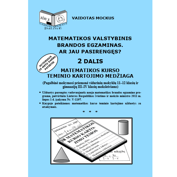 Matematikos valstybinis brandos egzaminas. Ar jau pasirengęs? 2 dalis Mockus