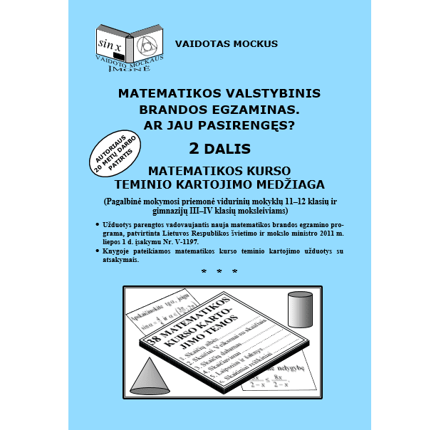 Matematikos valstybinis brandos egzaminas. Ar jau pasirengęs? 2 dalis Mockus